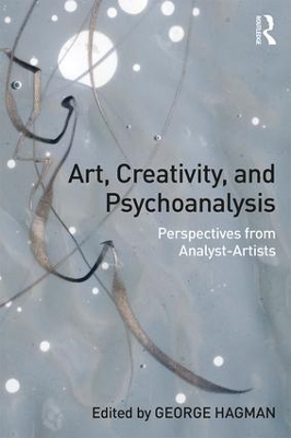 Art, Creativity, and Psychoanalysis by George Hagman