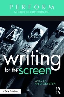 Writing for the Screen by Anna Weinstein