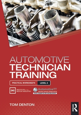 Automotive Technician Training: Practical Worksheets Level 3 by Tom Denton