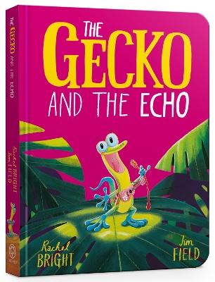 The Gecko and the Echo Board Book by Rachel Bright