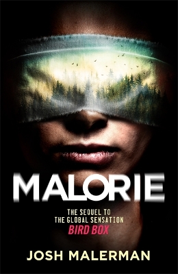Malorie: One of the best horror stories published for years' (Express) by Josh Malerman