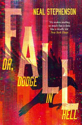 Fall, Or Dodge in Hell by Neal Stephenson