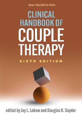 Clinical Handbook of Couple Therapy, Sixth Edition book