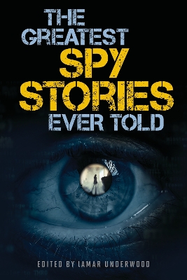 The Greatest Spy Stories Ever Told book