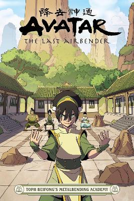 Avatar: The Last Airbender - Toph Beifong's Metalbending Academy book