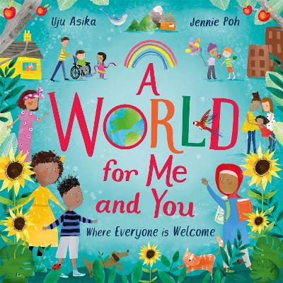 A World For Me and You: Where Everyone is Welcome by Uju Asika