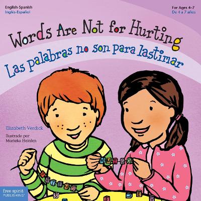 Words Are Not for Hurting / Las Palabras No Son Para Lastimar by Elizabeth Verdick