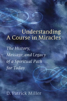 Understanding A Course In Miracles a Spiritual Path for Today 