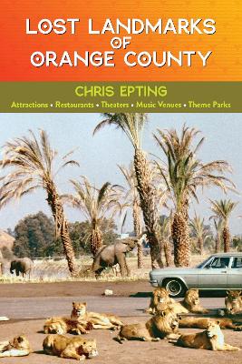 Lost Landmarks of Orange County book