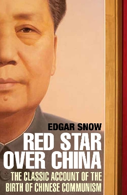 Red Star Over China by Edgar Snow