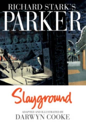 Richard Stark's Parker Slayground by Richard Stark