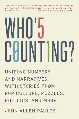 Who's Counting?: Uniting Numbers and Narratives with Stories from Pop Culture, Puzzles, Politics, and More book