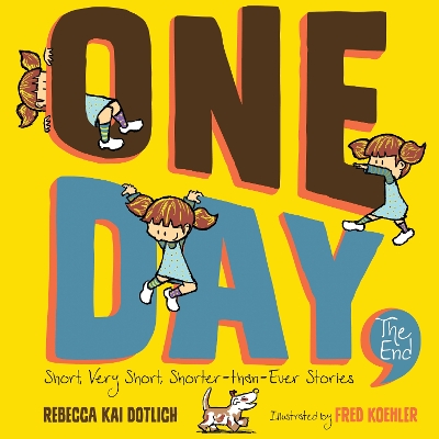 One Day, the End: Short, Very Short, Shorter-Than-Ever Stories book