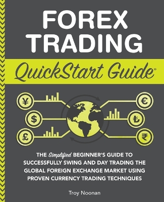 Forex Trading QuickStart Guide: 