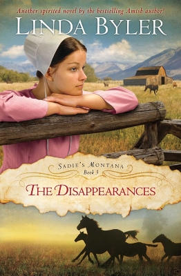 The Disappearances: Another Spirited Novel By The Bestselling Amish Author! by Linda Byler