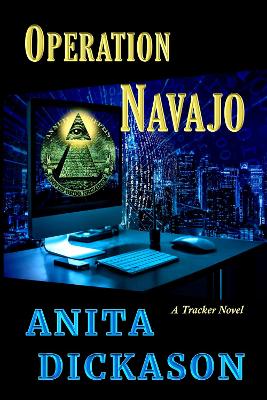 Operation Navajo: A Tracker Novel by Anita Dickason