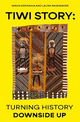 Tiwi Story: Turning history downside up book