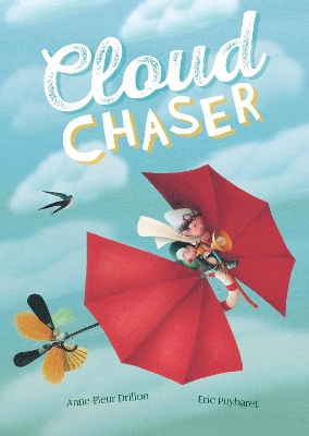 Cloud Chaser by ,Anne-Fleur Drillon