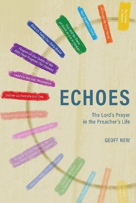 Echoes . . . The Lord’s Prayer in the Preacher’s Life book