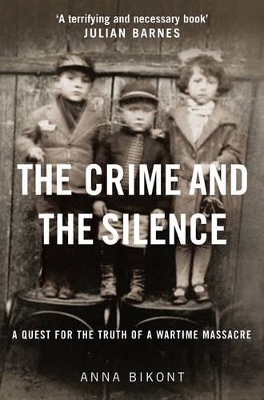 The The Crime and the Silence by Anna Bikont