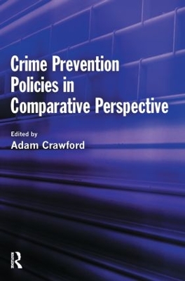 Crime Prevention Policies in Comparative Perspective book
