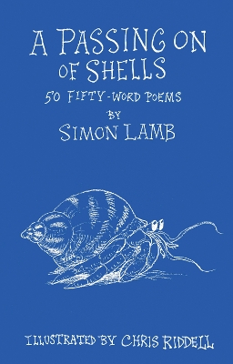 A Passing On of Shells: 50 Fifty-Word Poems book