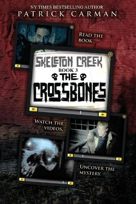 The Crossbones: Skeleton Creek #3 book
