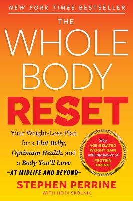 The Whole Body Reset: Your Weight-Loss Plan for a Flat Belly, Optimum Health & a Body You'll Love at Midlife and Beyond book