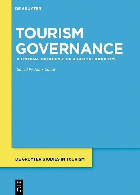 Tourism Governance: A Critical Discourse on a Global Industry book