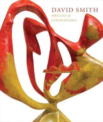 David Smith: Origins & Innovations book