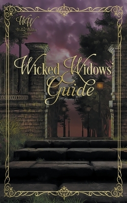 Wicked Widows' Guide by Rachel Ann Smith