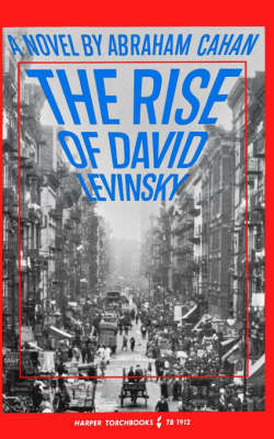 The Rise of David Levinsky by Abraham Cahan