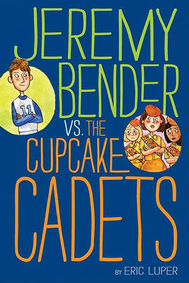 Jeremy Bender vs. the Cupcake Cadets book