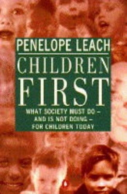 Children First by Penelope Leach