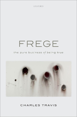 Frege: The Pure Business of Being True book