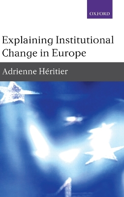 Explaining Institutional Change in Europe book