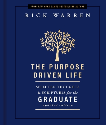 The Purpose Driven Life Selected Thoughts and Scriptures for the Graduate book