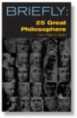 25 Great Philosophers From Plato to Sartre book