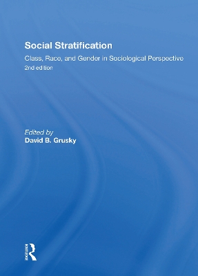 Social Stratification, Class, Race, and Gender in Sociological Perspective, Second Edition book