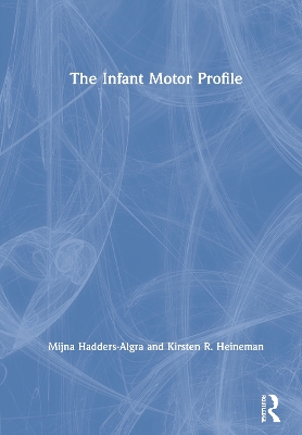 The Infant Motor Profile by Mijna Hadders-Algra