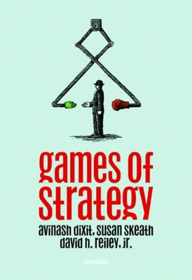 Games of Strategy by Avinash K. Dixit