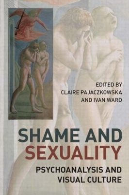 Shame and Sexuality by Claire Pajaczkowska