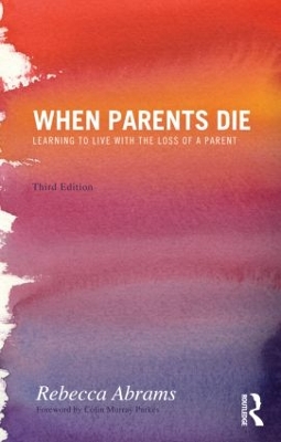 When Parents Die by Rebecca Abrams