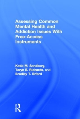 Assessing Common Mental Health and Addiction Issues With Free-Access Instruments by Katie M Sandberg