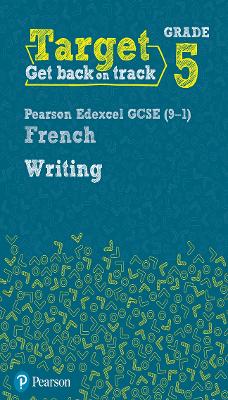 Target Grade 5 Writing AQA GCSE (9-1) French Workbook book