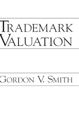 Trademark Valuation by Gordon V. Smith