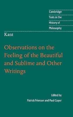 Kant: Observations on the Feeling of the Beautiful and Sublime and Other Writings by Patrick Frierson