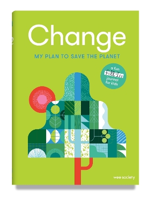 Change: A Journal: My Plan to Save the Planet book