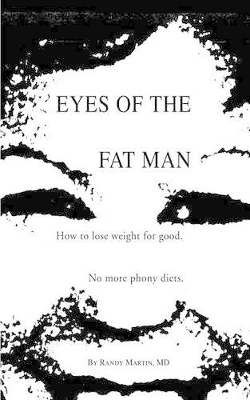 Eyes of the Fat Man: How to Lose Weight for Good book