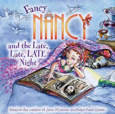 Fancy Nancy and the Late, Late, Late Night book